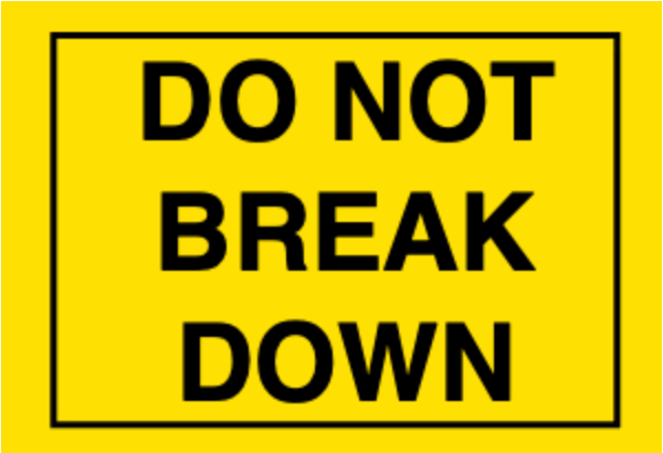 108x175 DO NOT BREAK DOWN Fluro Yellow Warning Label Roll Black Printed
